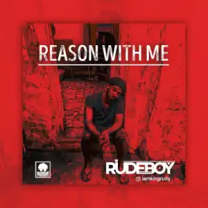 Rudeboy - Reason With Me